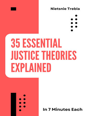 cover image of 35 Essential Justice Theories Explained in 7 Minutes Each